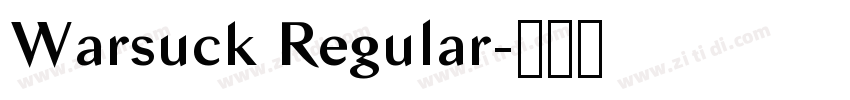 Warsuck Regular字体转换 Warsuck Regular字体转换